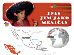 Dnes jím jako Mexičan